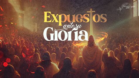 Expuestos Ante Su Gloria Pastor Edgar Quintero Filadelfia Neiva