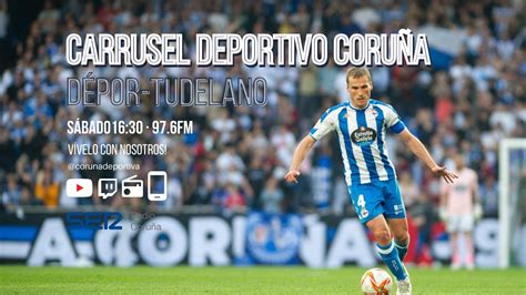 RC Deportivo CD Tudelano En Directo desde Carrusel Deportivo Coruña