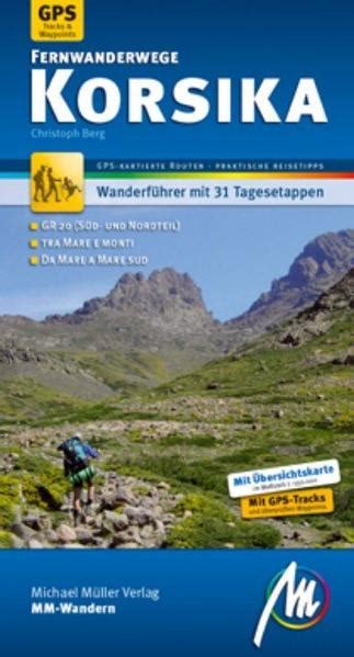 Korsika Fernwanderwege Mm Wandern Wanderf Hrer Michael M Ller Verlag