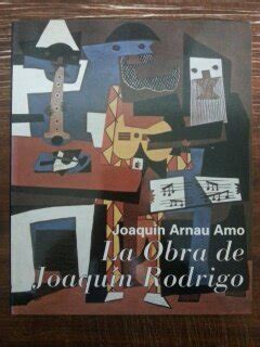 La Obra De Joaquin Rodrigo Joaquin Arnau Amo Iberlibro