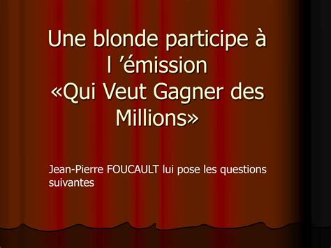 PPT Une blonde participe à l émission Qui Veut Gagner des Millions