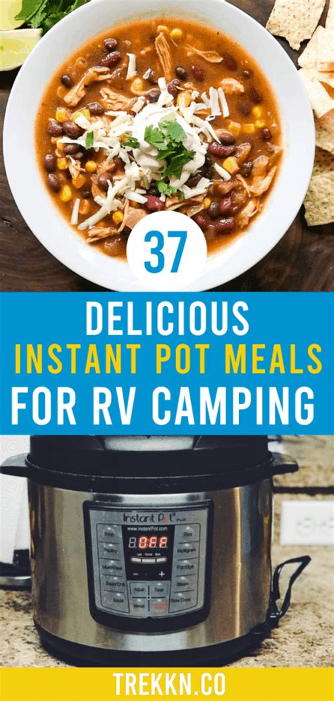 37 Yummy Instant Pot Recipes To Cook Up In Your Rv Trekkn Rving