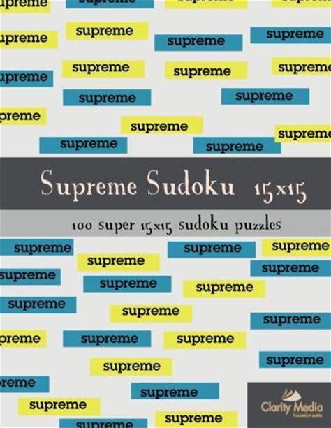 Book Of Supreme Sudoku 15x15 Puzzles