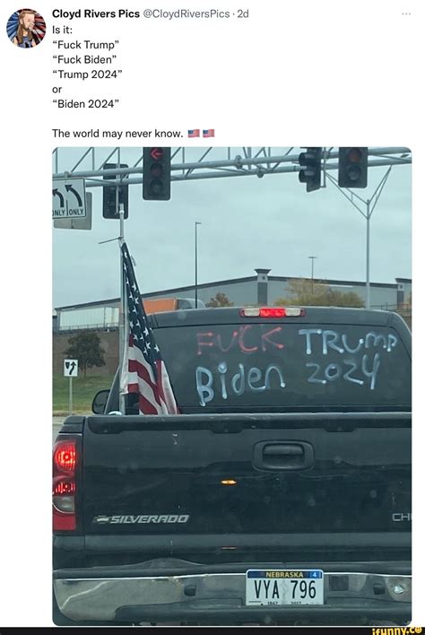 Cloyd Rivers Pics CloydRiversPics Is It Fuck Trump Fuck Biden Trump 2024 Or Biden 2024
