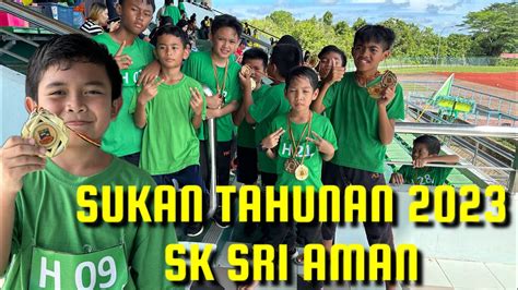 Sukan Tahunan Sk Sri Aman 2023 Youtube