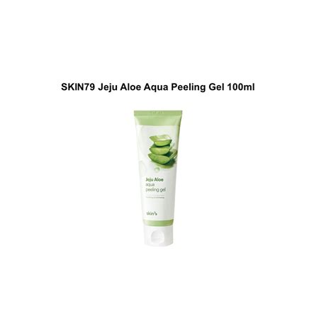 Skin79 Jeju Aloe Aqua Peeling Gel 100Ml Shopee Singapore