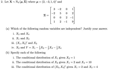 Solved Let X∼n4μΣ Where μ2−314′ And