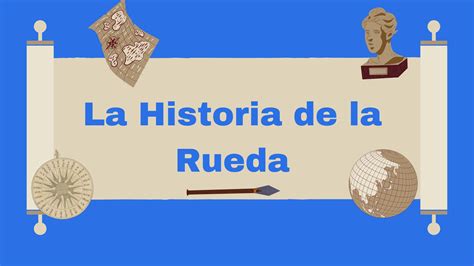 La Historia De La Rueda Para Ni Os Primaria F Cil