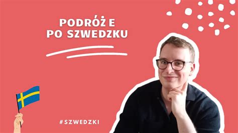 Nauka Szwedzkiego O Podr Ach Po Szwedzku Youtube