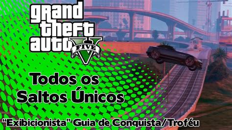 Grand Theft Auto V Todos os Saltos Únicos Exibicionista Guia de