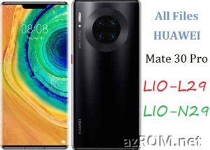 ROM Huawei Mate 30 Pro LIO L29 LIO N29 Full Firmware AzROM Net