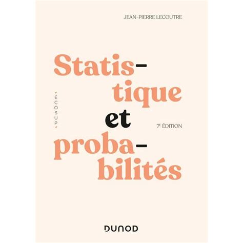 Statistique Et Probabilités 7e Éd Cours Et Exercices Corrigés
