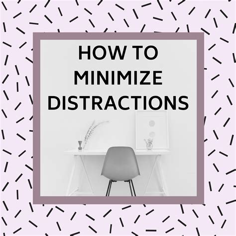 How To Minimize Distractions