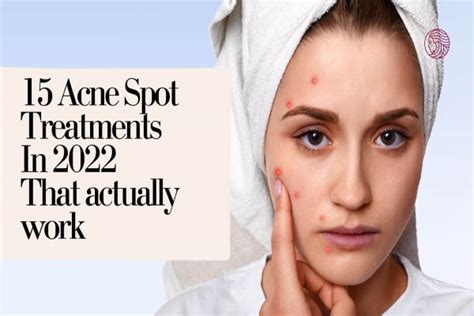 Best Acne Spot Treatments In That Actually Work Skincare For Acne