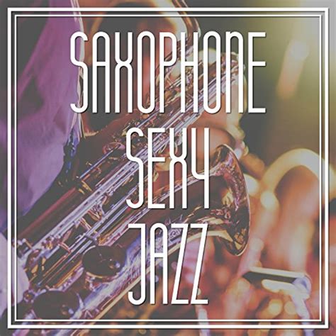 Écouter Saxophone Sexy Jazz Jazz For Romantic Night Evening Jazz