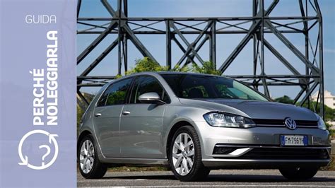 Volkswagen Golf Perch Noleggiarla Invece Di Comprarla Youtube