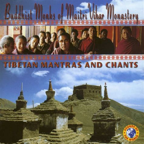 ?Tibetan Mantras and Chants by Buddhist Monks of Maitri Vihar Monastery ...