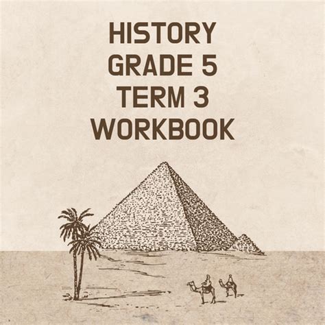 History Grade 5 Term 3 Workbook Cs Summaries