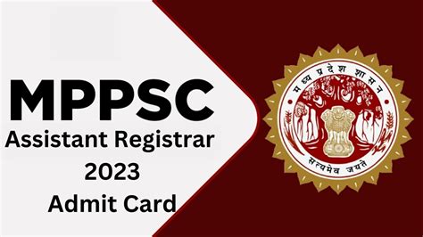 Mppsc Assistant Registrar 2023 Admit Card Released Download Hall