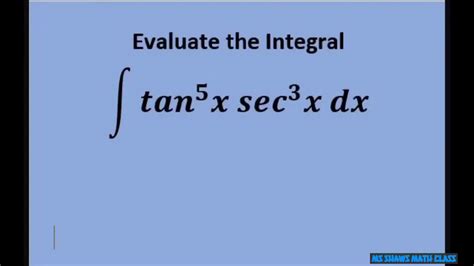 Evaluate The Integral Tan 5 X Sec 3 X Dx U Substitution Example 24