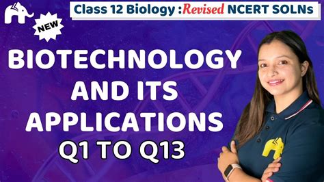 Biotechnology And Its Applications Class Biology Revised Ncert