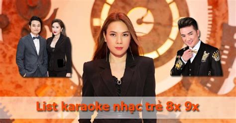 Tuyển chọn những bài hát karaoke hay cho nam hay nhất 2024