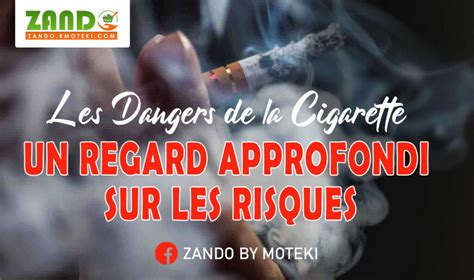 Les Dangers De La Cigarette Un Regard Approfondi Sur Les Risques Pour