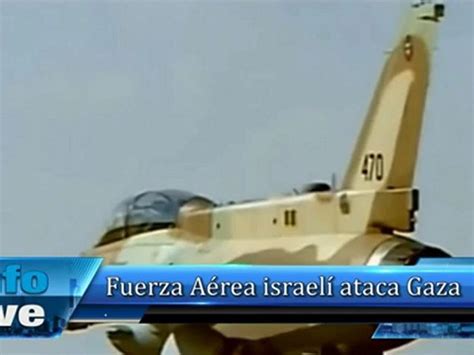 Fuerza Aérea Israelí Ataca Gaza Vídeo Dailymotion