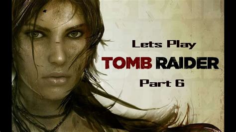 Lets Play Tomb Raider Part Youtube