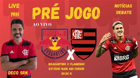 PRÉ JOGO BRAGANTINO X FLAMENGO AO VIVO ANÁLISE TÁTICA NOTICIAS DO