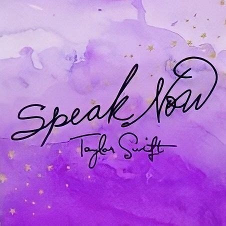 The Words Speak Now Are Written In Cursive Writing On A Purple And