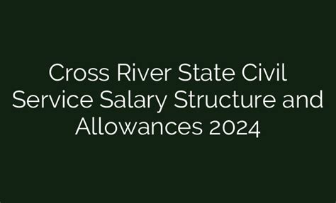 Cross River State Civil Service Salary Structure And Allowances 2024