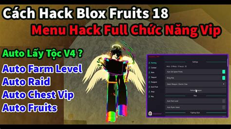 Roblox Cách Hack Blox Fruits 18 Race V4 Trên Điện Thoại Auto Farm Auto Raid Esp Không Bị