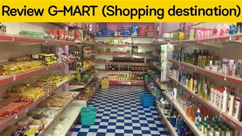 Review G Mart Shopping Destinationg Mart Youtube