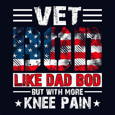 Premium Vector Usa Veteran Vet Bod Like Dad Bod But With More Knee