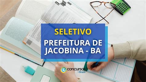 Prefeitura De Jacobina Ba Divulga Edital De Processo Seletivo