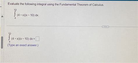 Solved Evaluate The Following Integral Using The Fundamental