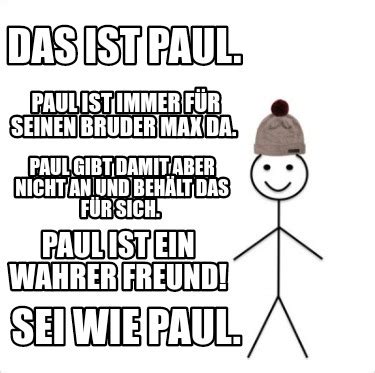 Meme Creator Funny Das Ist Max Max Ist Schlau Sei Wie Max Max Weis