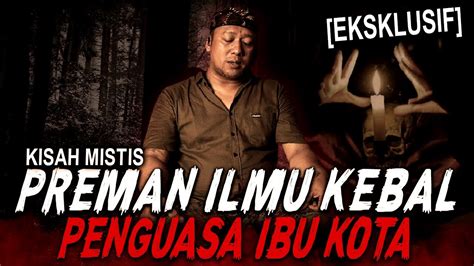 NGERI PREMAN INI PUNYA ILMU KEBAL BISA NGUASAIN JAKARTA CIKAMPEK