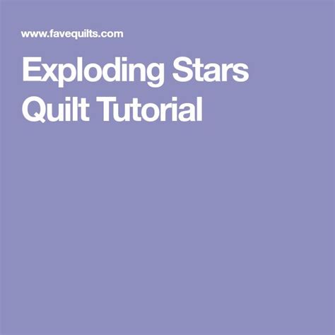 Exploding Stars Quilt Tutorial Quilt Tutorials Quilts Star Quilt