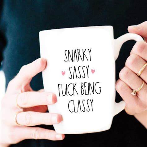 Sassy Classy Mug Snarky Swear Word T Funny Coffee Cup Etsy