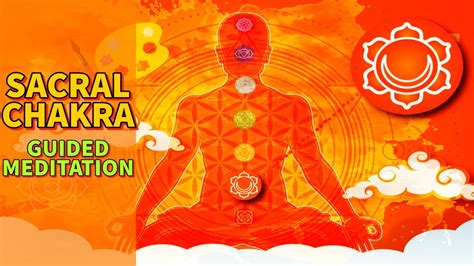 Sacral Chakra Guided Meditation Balancing Healing Swadhishthana