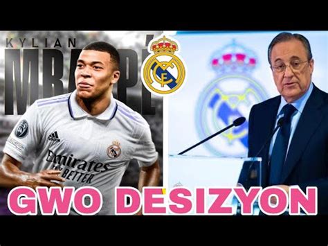 REAL MADRID PRAN YON GWO DESIZYON SOU DOSYE MBAPPÉ A GEN KOZE YouTube