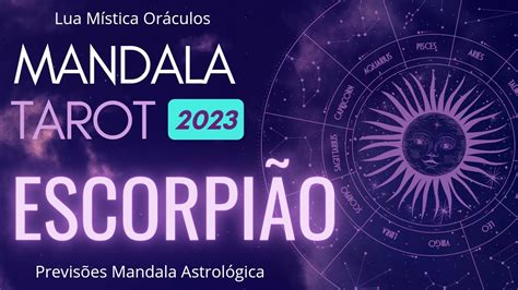 ESCORPIÃO ESPECIAL 2023 MANDALA ASTROLÓGICA DO TAROT TUDO QUE VAI