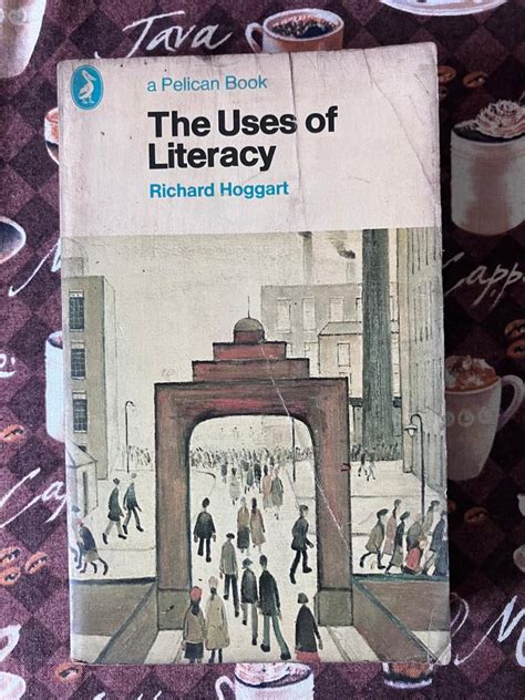 The Uses Of Literacy Vintage Book By Richard Hoggart Hobbies