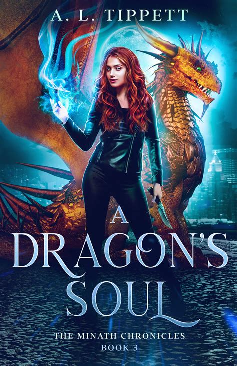 A Dragon's Soul (The MINATH Chronicles #3) by A.L. Tippett | Goodreads