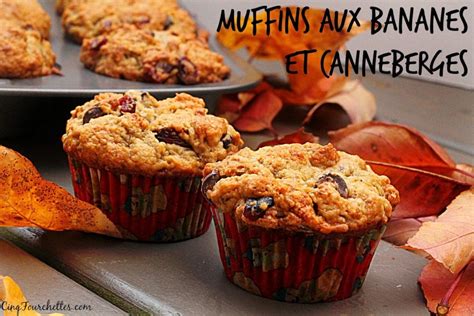 Muffins Aux Bananes Et Aux Canneberges Sans Oeuf Cinq Fourchettes