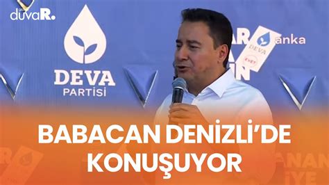 Canli Deva Partisi Genel Ba Kan Ali Babacan Partisinin Denizli