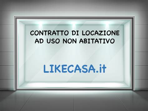 Contratto Di Locazione Ad Uso Non Abitativo Come Funziona E Modello