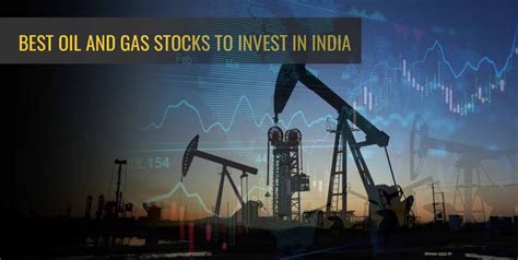 Best Gas Oil Stocks To Invest In India Angel One